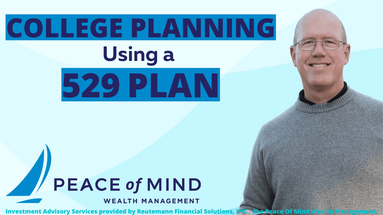 college-planning-using-a-529-plan-peace-of-mind-wealth-management