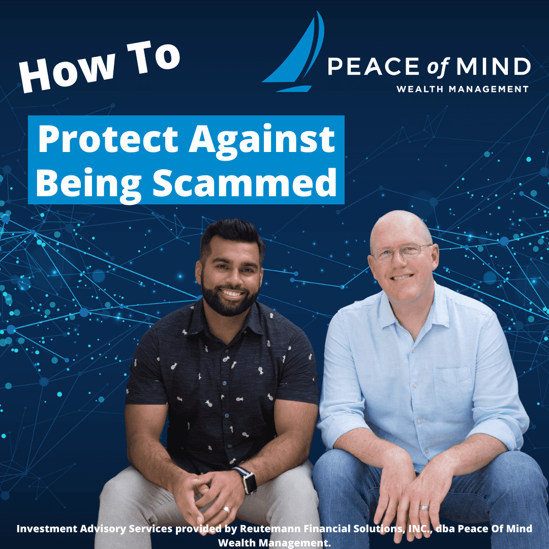 Ep. 120 How To Protect Against Being Scammed Peace of Mind Wealth