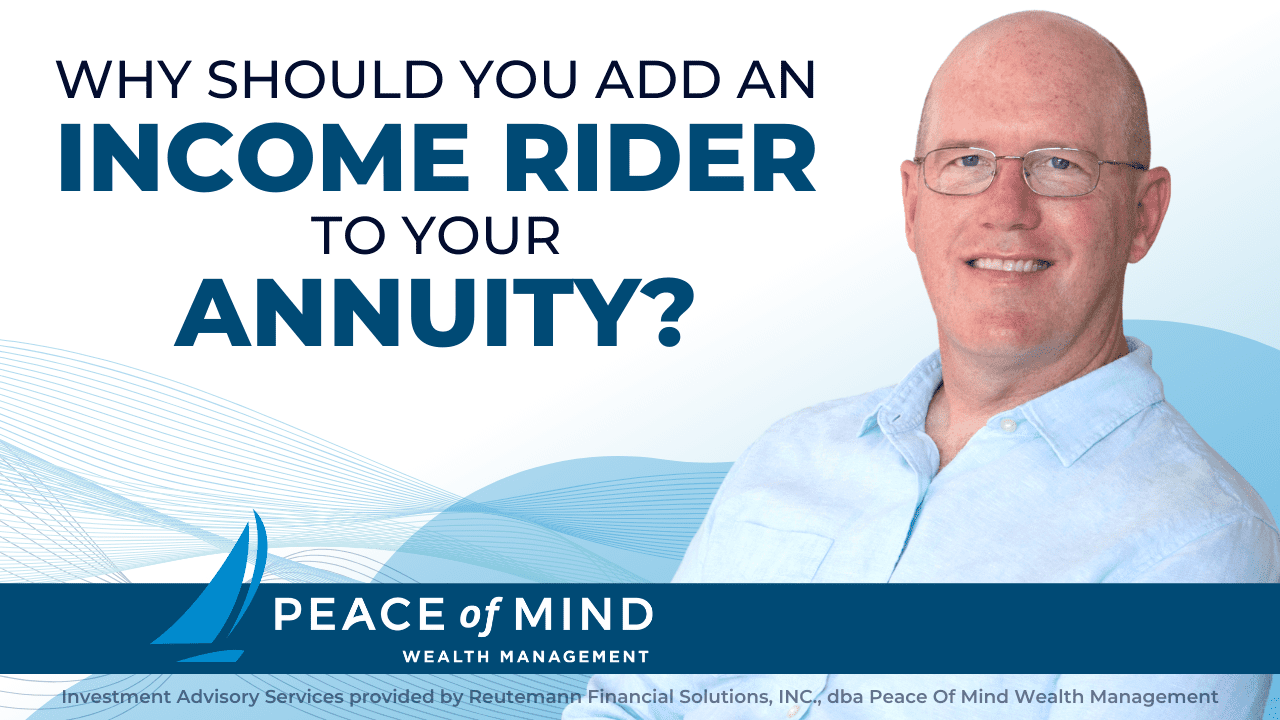 Why should you add an income rider to your annuity?