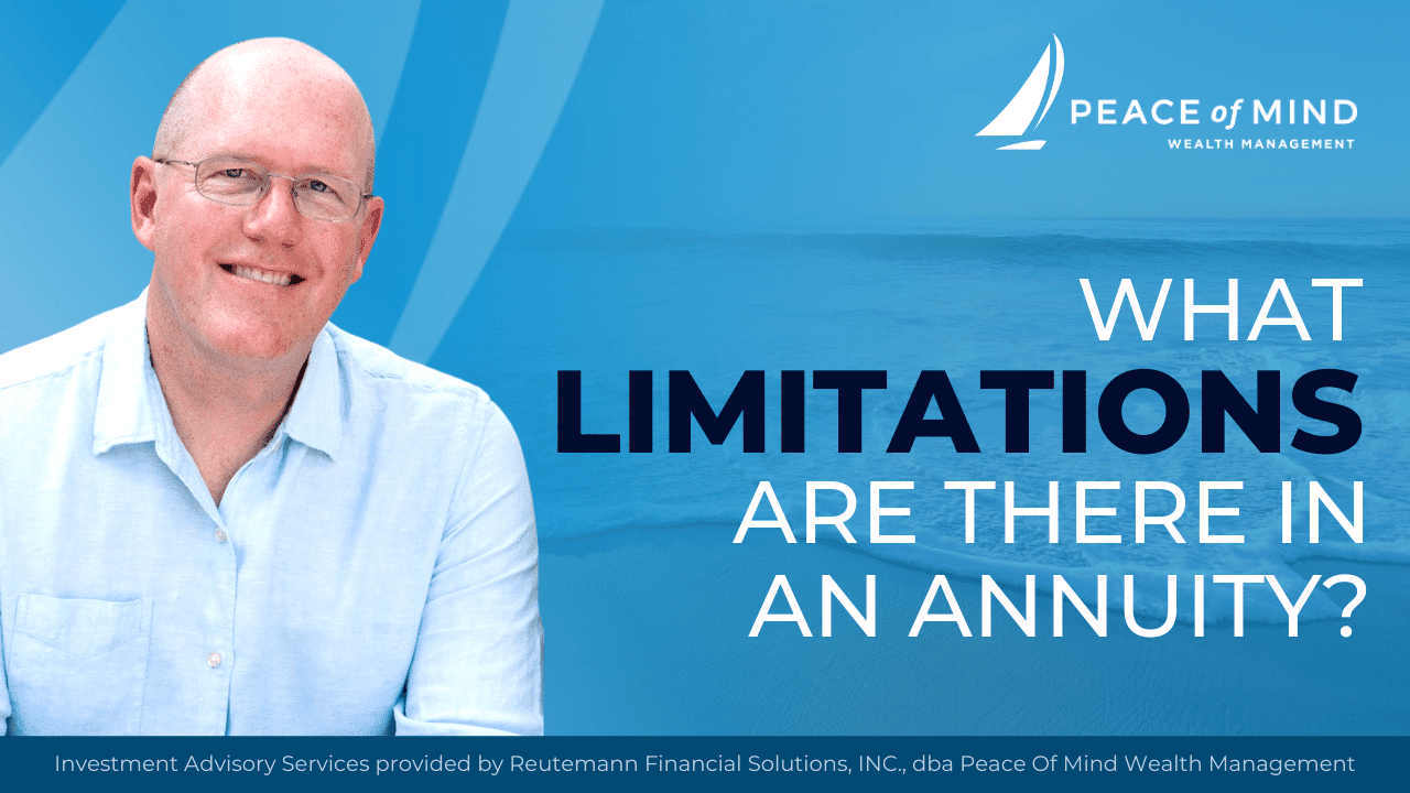 What limitations are there to an annuity?