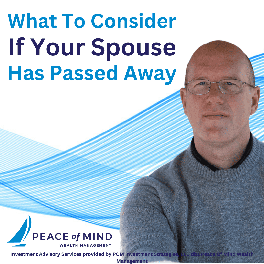 Ep. 216 - What To Consider If Your Spouse Has Passed Away After Retirement